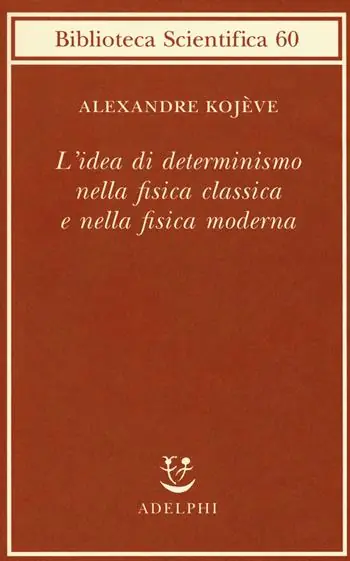 L‘idea di determinismo nella fisica classica e nella fisica moderna Soddisfatti O Rimborsati