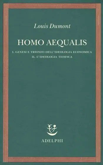 Homo aequalis. Vol. 1-2 Genesi e trionfo dell‘ideologia economica-L‘ideologia tedesca Offerta Del Giorno