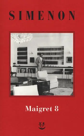 I Maigret Maigret al Picratt’s - Maigret e l’affittacamere - Maigret e la Stangona - Maigret, Lognon e i gangster - La rivoltella di Maigret. Vol. 8 Spedito Oggi
