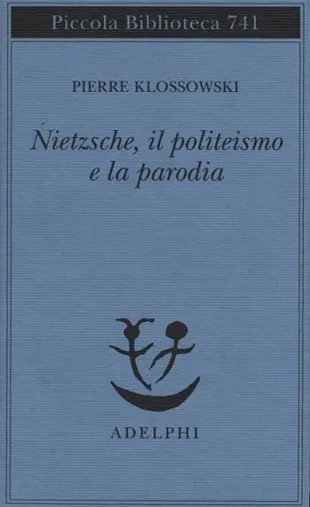 Offerta Del Giorno Nietzsche, il politeismo e la parodia