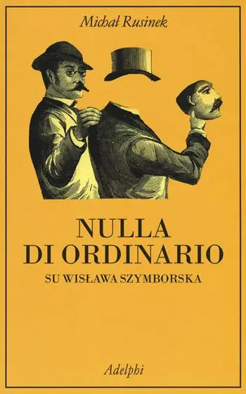 Offerta Del Giorno Nulla di ordinario. Su Wislawa Szymborska