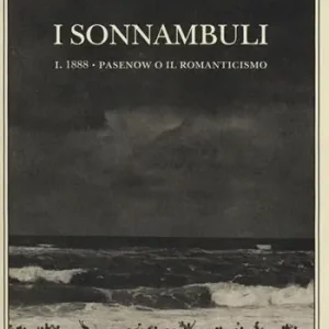 Ultime Pezzi 1888 Pasenow o il romanticismo. I sonnambuli. Vol. 1