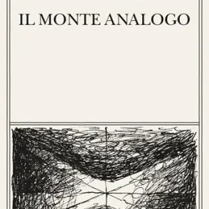 Ultima Occasione Il monte Analogo. Romanzo d‘avventure alpine non euclidee e simbolicamente autentiche