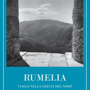 Occasione Rumelia. Verso la Grecia del Nord