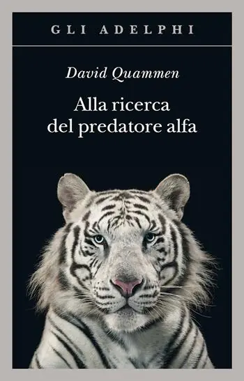 Più Venduto Alla ricerca del predatore alfa. Il mangiatore di uomini nelle giungle della storia e della mente