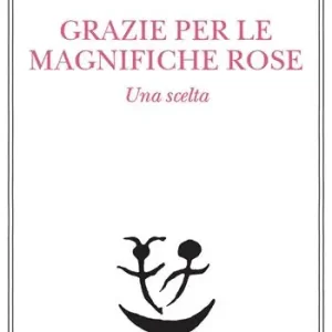 Esclusivo Grazie per le magnifiche rose. Una scelta