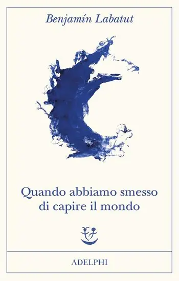 Quando abbiamo smesso di capire il mondo Offerta Limitata