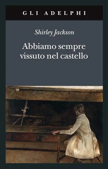 Promozione Esclusiva Abbiamo sempre vissuto nel castello
