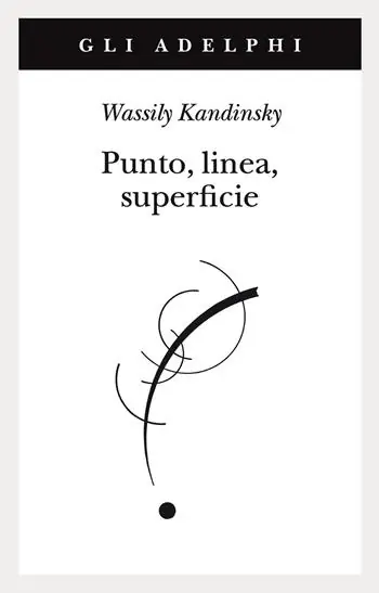 Punto, linea, superficie. Contributo all‘analisi degli elementi pittorici Bestseller