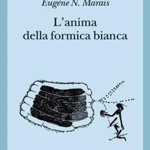 Prezzo Basso L‘anima della formica bianca