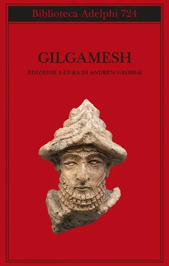 Nuova Collezione Gilgamesh. Il poema epico babilonese e altri testi in accadico e sumerico