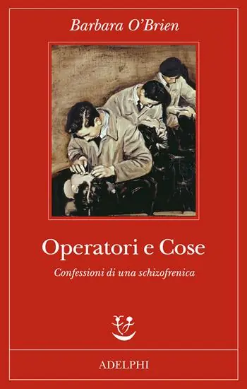 Operatori e cose. Confessioni di una schizofrenica Compra Adesso