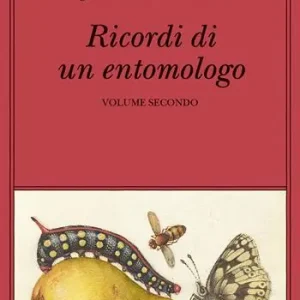 A Buon Prezzo Ricordi di un entomologo. Vol. 2