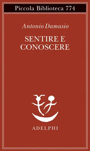Sentire e conoscere. Storia delle menti coscienti Promozione Esclusiva