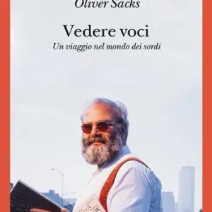 Di Tendenza Vedere voci. Un viaggio nel mondo dei sordi. Nuova ediz.