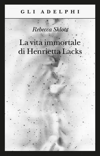 Vendita Finale La vita immortale di Henrietta Lacks