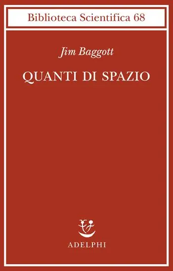 Quanti di spazio. La gravità quantistica a loop e la ricerca della struttura dello spazio, del tempo e dell’universo Occasione