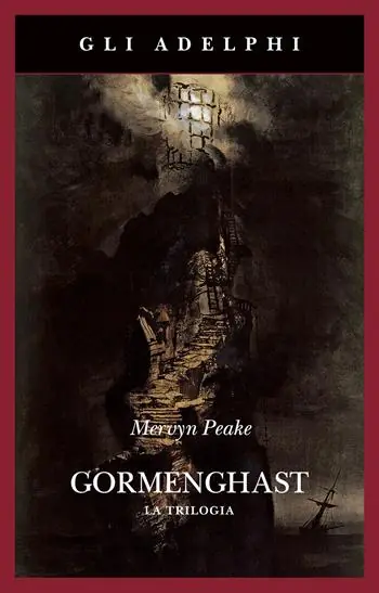Gormenghast. La trilogia Ultime Pezzi