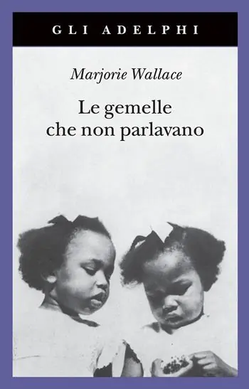 Le gemelle che non parlavano. Nuova ediz. Spedizione Espresso
