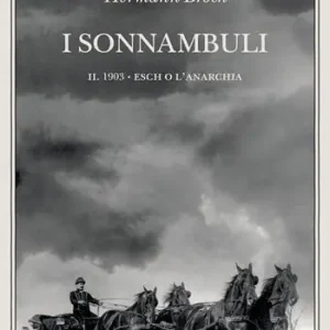 1903 Esch o l‘anarchia. I sonnambuli. Vol. 2 Più Venduto