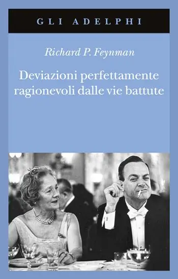 Offerta Del Giorno Deviazioni perfettamente ragionevoli dalle vie battute. Le lettere di Richard Feynman