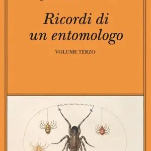 Offerta Ricordi di un entomologo. Vol. 3