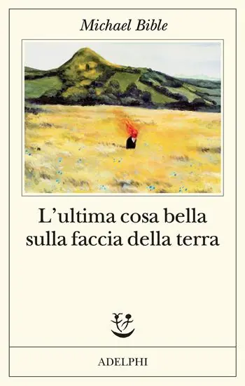 Compra Oggi Stesso L‘ultima cosa bella sulla faccia della terra