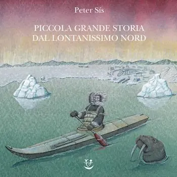 Piccola grande storia dal lontanissimo Nord. Ediz. a colori Scelto Dai Clienti