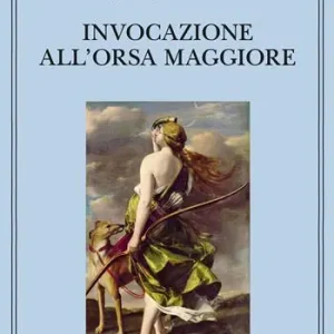 Scelto Dai Clienti Invocazione all‘Orsa maggiore. Testo originale a fronte