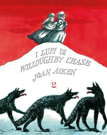 Solo Oggi I lupi di Willoughby Chase