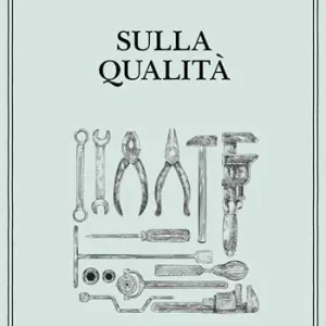 Sulla qualità. Scritti scelti e inediti Prezzo Conveniente