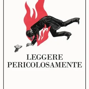 Super Prezzo Leggere pericolosamente. Il potere sovversivo della letteratura in tempi difficili