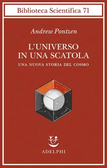 L‘universo in una scatola. Una nuova storia del cosmo Nuovo Arrivo