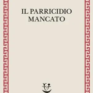 Spedito Oggi Il parricidio mancato