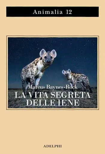 Offerta Limitata La vita segreta delle iene