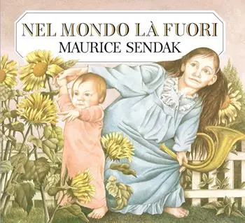 Nel mondo là fuori. Ediz. illustrata Sconto