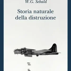 A Buon Prezzo Storia naturale della distruzione