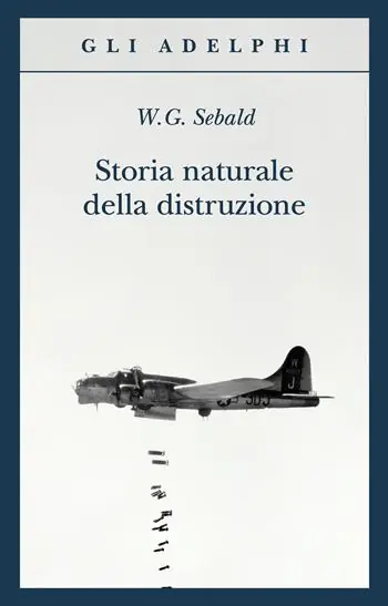 A Buon Prezzo Storia naturale della distruzione