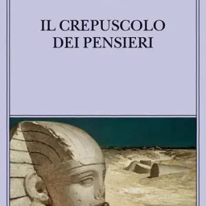 Prezzo Di Fabbrica Il crepuscolo dei pensieri