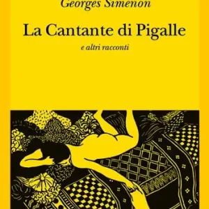 La cantante di Pigalle e altri racconti Bestseller