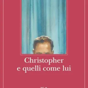 Christopher e quelli come lui Offerta Limitata