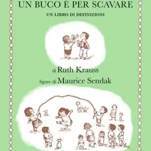 Un buco è per scavare. Ediz. illustrata Direttamente Dal Produttore