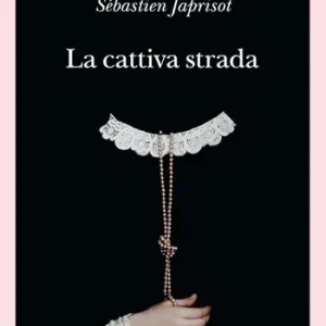 Offerta La cattiva strada