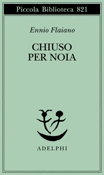 Chiuso per noia Solo Oggi