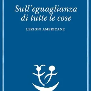 Spedizione Espresso Sull‘eguaglianza di tutte le cose. Lezioni americane