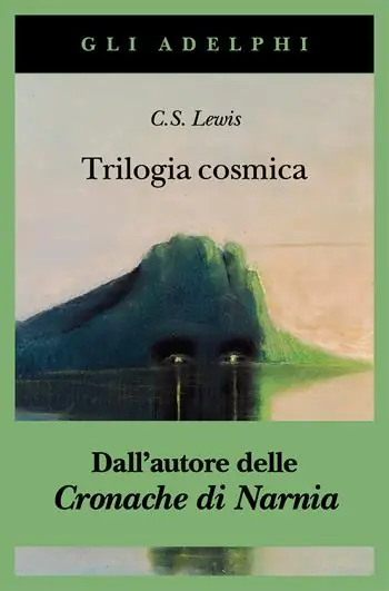 Trilogia cosmica Lontano dal pianeta silenzioso-Perelandra-Quell‘orribile forza Miglior Prezzo