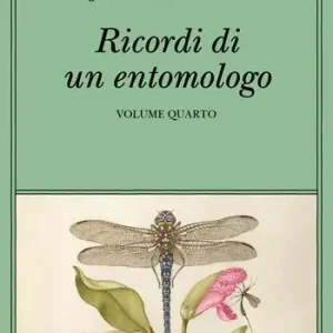 Compra Oggi Stesso Ricordi di un entomologo. Vol. 4
