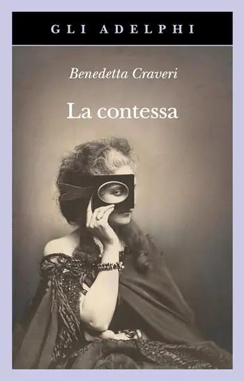 La contessa. Virginia Verasis di Castiglione Ordina Subito