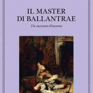 Il master di Ballantrae. Un racconto d‘inverno Occasione Imperdibile