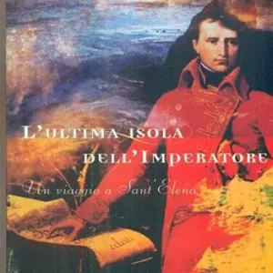 Occasione L‘ ultima isola dell‘imperatore. Un viaggio a Sant‘Elena